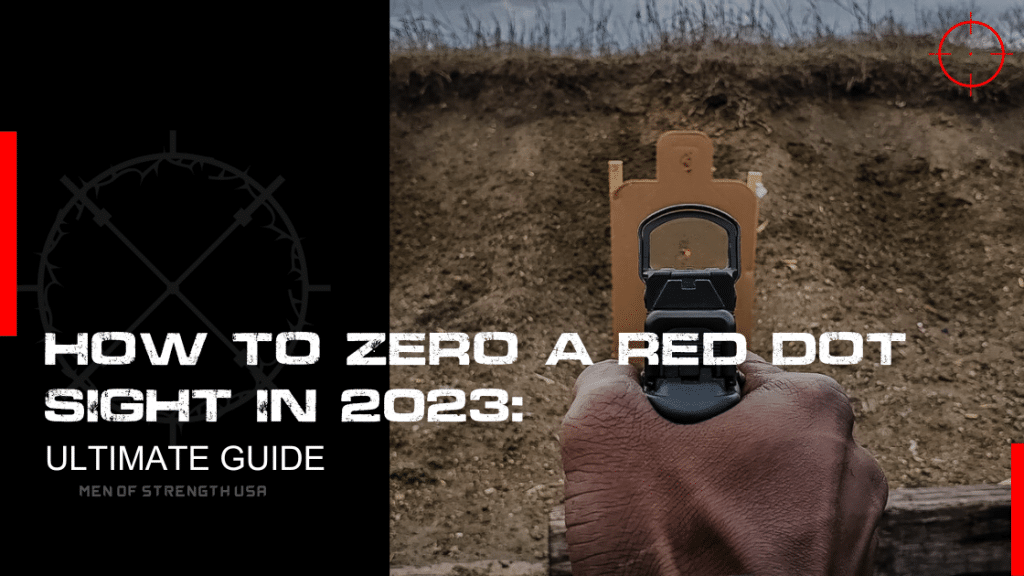 How To Zero A Red Dot Sight In 2024 [Ultimate Guide] Men of Strength USA